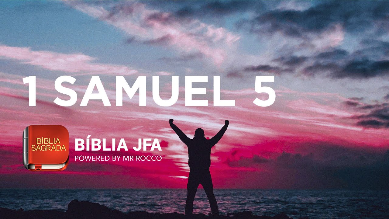 1 SAMUEL 5 📖 - Bíblia JFA Offline