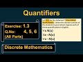 Exercise 1.3 Ques # 4, 5, 6 | Quantifiers  | Complete Exercise | Explained | Discrete Mathematics