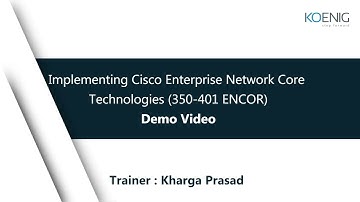 Implementing Cisco Enterprise Network Core Technologies (ENCOR) v1.2 | Koenig