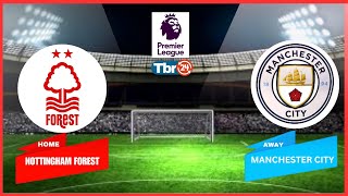 #LIVE🔴NOTTENGHAM FOREST VS MANCHESTER CITY ; ENGLISH PREMIER LEAGUE