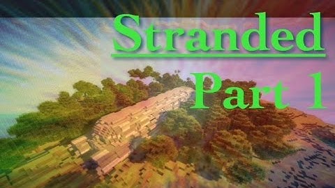 Minecraft  Stranded part1:Crash landed