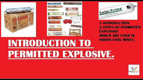 INTRODUCTIONTO PERMITTED EXPLOSIVE.MINING SIRDAR,OVERMAN,JMET AND OTHER MINING EXAMS.👷MININGGROUP 👷
