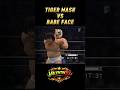 TIGER MASK VS BABY FACE