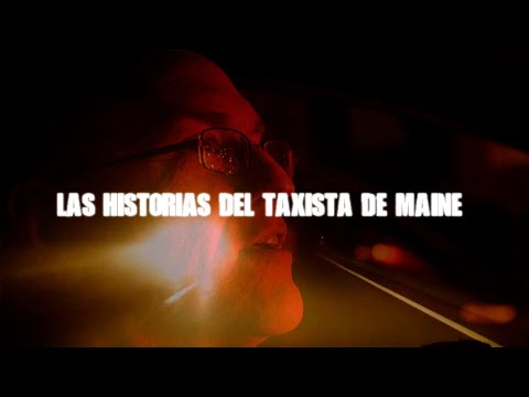 DROSS presenta: Las historias del taxista de Maine