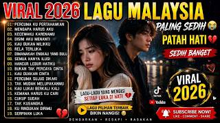 Lagu Viral Malaysia 2026 | Untuk Yang Sedang Patah Hati Ditinggal yang Terkasih 💔
