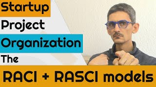 Famous Startup project organization, The RACI & RASCI models Wealth
