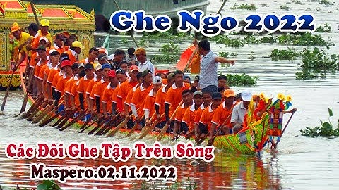 Ghe Ngo Nào Tốc Độ Nhanh Nhất ( Các Đội Ghe Tập Ngày 2.11.2022 )