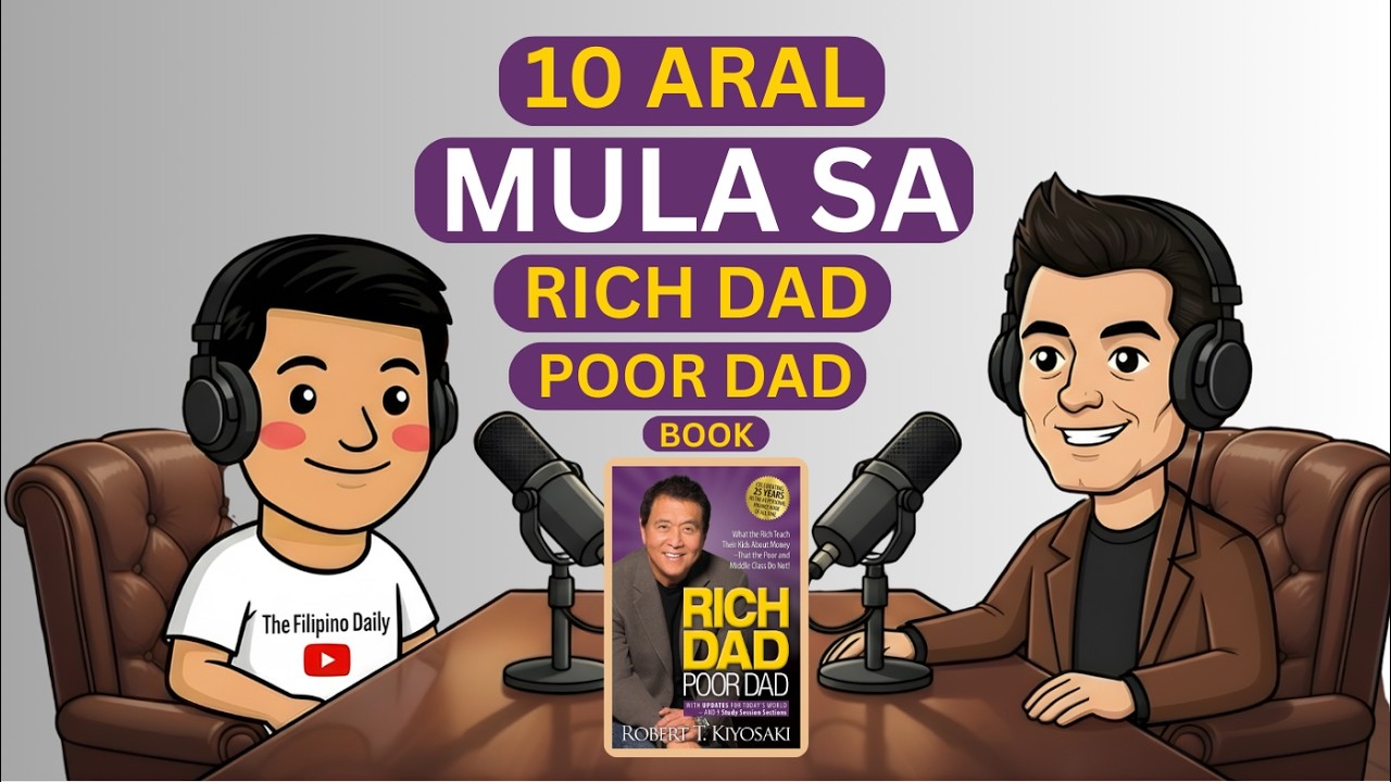 BAKIT KA MAHIRAP KAHIT MAY TRABAHO? (10 Aral ng Rich Dad Poor Dad)