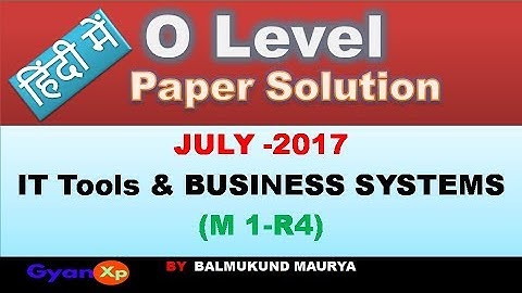 O Level Paper Solution JULY 2017 || IT TOOLS & BUSINESS SYSTEMS In Hindi