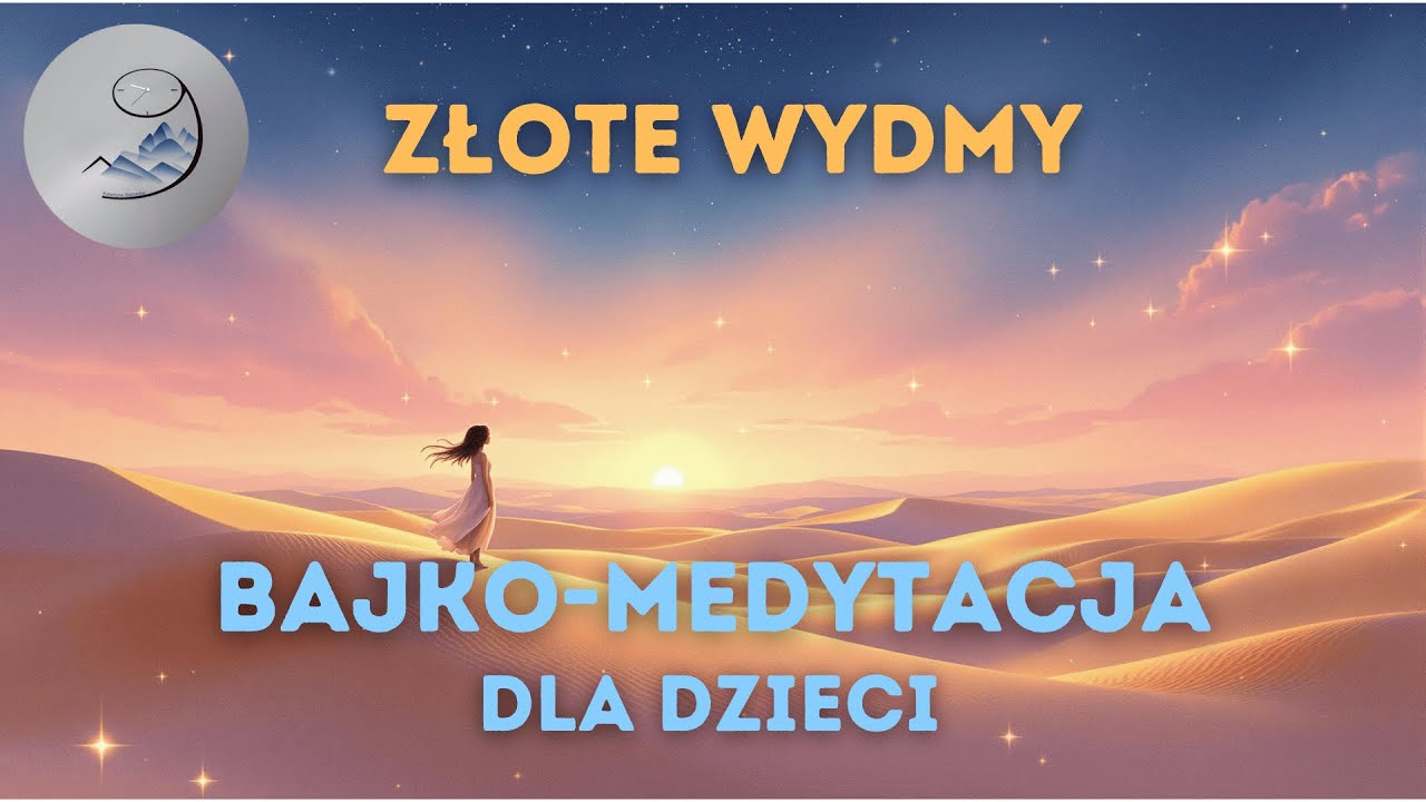 🏜️Złote Wydmy 🌅 Relaksacyjna Bajko-Medytacja dla Dzieci🌟Bajka na Dobranoc do Słuchania po Polsku