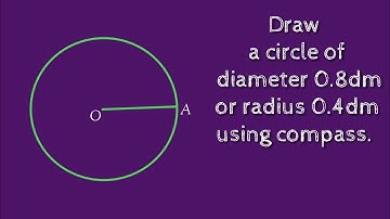 How to draw a circle of diameter 0.8dm using compass. shsirclasses.
