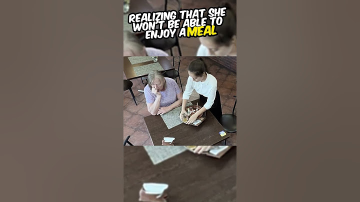 Homeless grandma served by a kind waiter!❤️