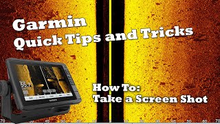 How to take a screen shot - Garmin Echomap Quick tip!