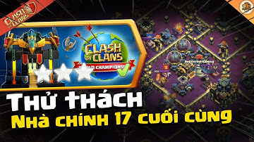 Hướng Dẫn Cách Đánh 3 Sao Thử Thách Nhà Chính 17 Cuối Cùng Clash of clans | Akari Gaming