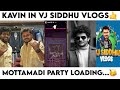 Kavin in vj siddhu vlogs  kavin  siddhu  harshath khan  mottamadi party  vj siddhu vlogs