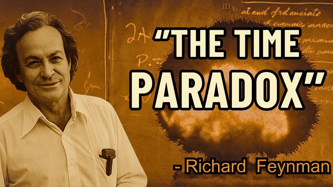 Feynman’s Time Paradox That Makes the Past and Future Collapse