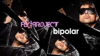 FLY PROJECT - BIPOLAR Resimi