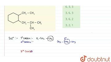The number of primary, secondary and tertiary carbons in the following, structure are respective...