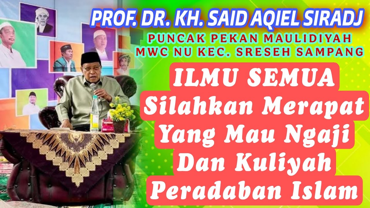ILMU SEMUA || KH. SAID AQIEL SIRADJ || MWCNU SRESEH