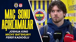 Maç Sonu Açıklamalar Joshua King, Michy Batshuayi, Ferdi Kadıoğlu