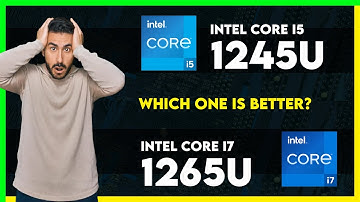 Intel Core i5 1245U vs Intel Core i7 1265U Comparison