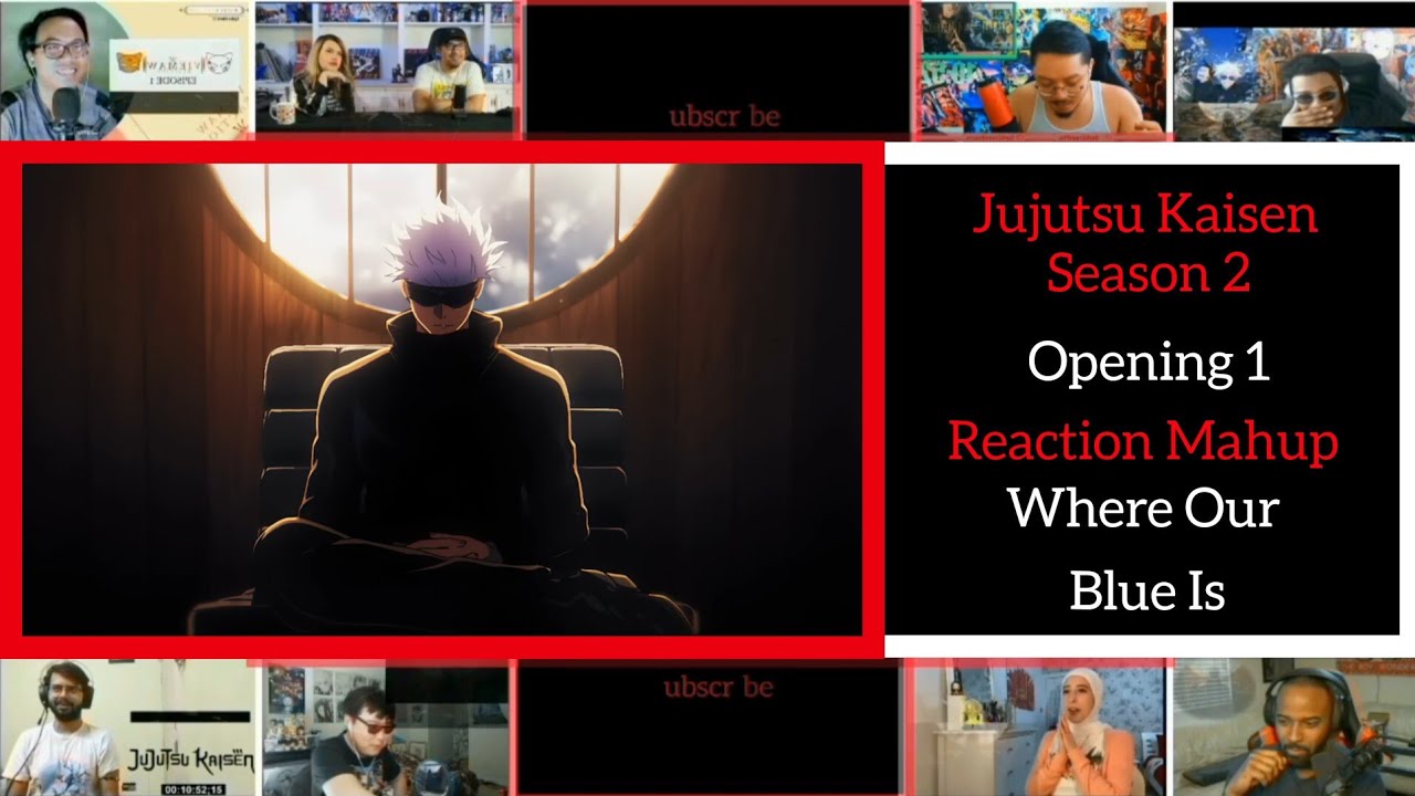Jujutsu Kaisen Season 2 Opening 1 [Where Our Blue Is].Reaction Mashup ...