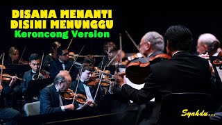 DISANA MENANTI DISINI MENUNGGU - UKAYS || Keroncong Version Cover