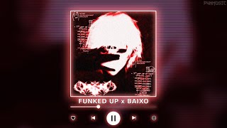 FUNKED UP x BAIXO || [P4nMusic TIKTOK MASHUP]