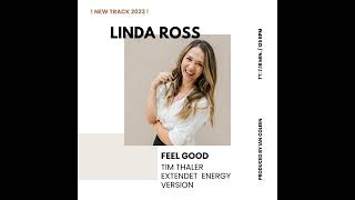 Linda Ross  -  Feelgood ( Tim Thaler Extendet Version ) 1St. Remix     Produced By Ian Coleen