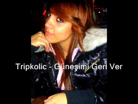 TRİPKOLİC  Güneşimi Geri Ver...