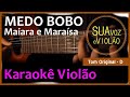 Maiara e marasa  medo bobo   karaok com violo