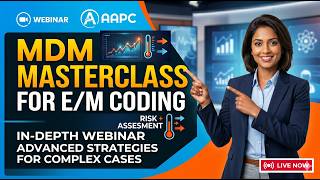 MDM in Focus Strengthening Accuracy in E&M Coding May 09 2026 | Medical Coding