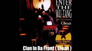 Wu Tang Clan - Clan In Da Front ( Clean )