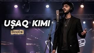 Ozgur - Usaq Kimi