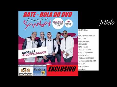 Grupo Sambai Cd Completo Bate Bola DVD 2015 JrBelo