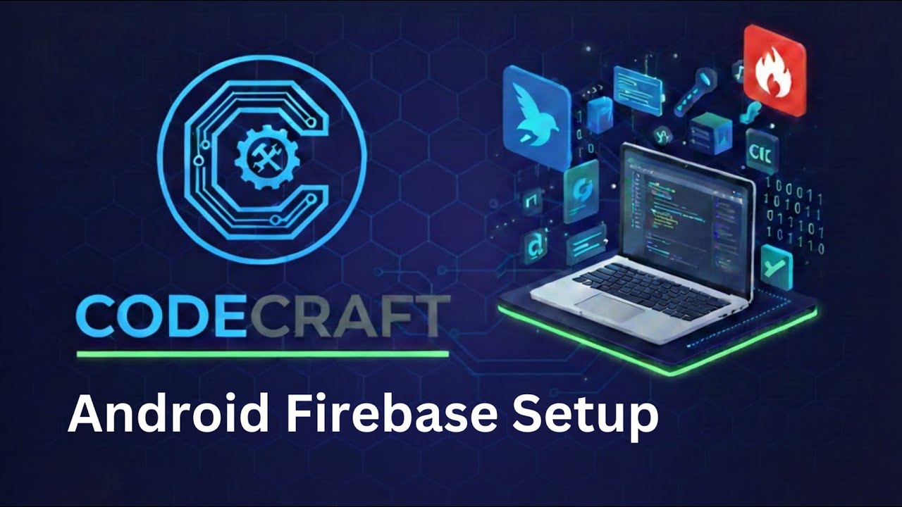 Android Firebase Setup Step by Step | Complete Guide for Beginners | CodeCraft (part 8)