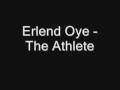 Erlend Oye - The Athlete