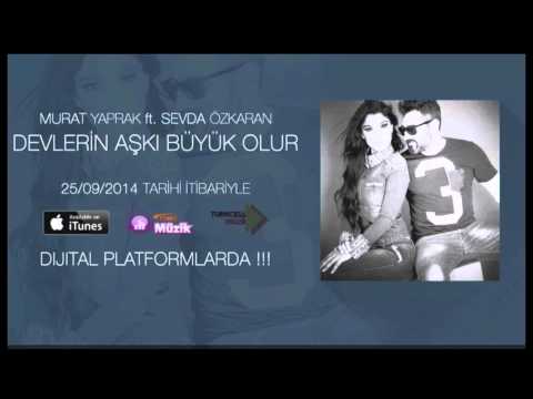 Murat Yaprak ft. Sevda Özkaran - Devlerin Aşkı