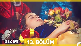 Kızım 13. Bölüm