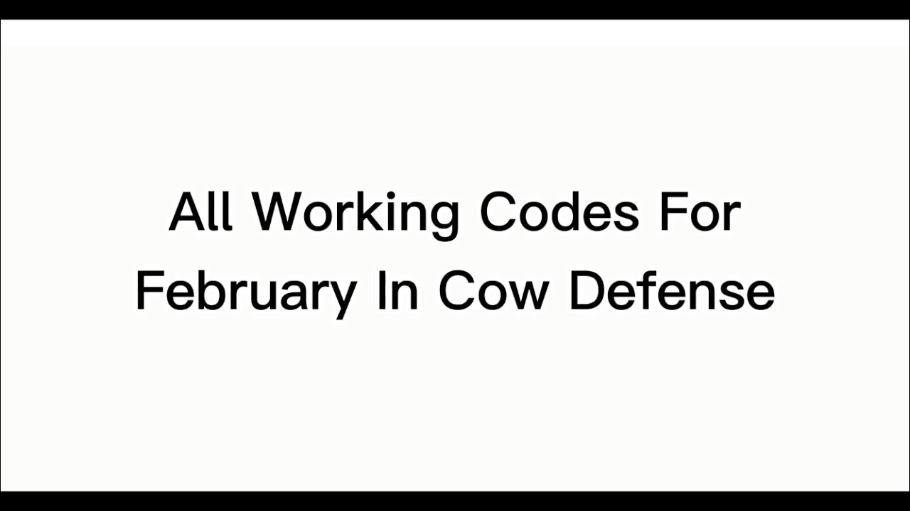 (CODE) ALL WORKING CODES FOR FEBRUARY IN (COW DEFENSE) - YouTube