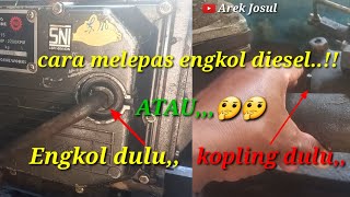 CARA PELEPASAN ENGKOL/SLENGER DI MESIN DIESEL||AREK JOSUL