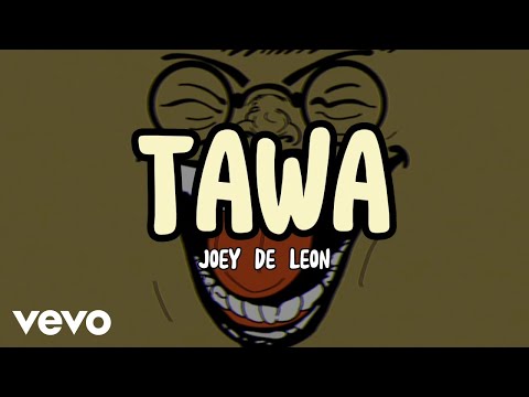 Joey De Leon Tawa Lyric Video