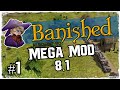 Banished - Mega Mod 8.1  - Fresh Start! - Ep 1