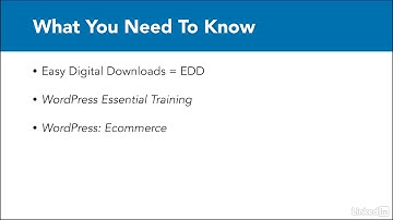 Course WordPress Ecommerce Easy Digital Downloads - 01 Introduction:  Video 02 What you need to know