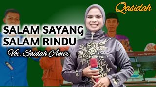 QASIDAH SALAM SAYANG SALAM RINDU VOC.SAIDAH AMIR