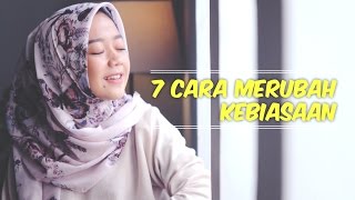 7 Cara Merubah Kebiasaan [How to : Productive] | Cheryl Raissa