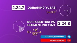 Geometriya 21-dars. 2.24.7 Doiraning yuzasi. 2.24.8 Doira Sektori va Segmentining yuzi