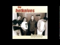 THE HOTKNIVES - So Blind