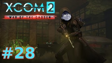 XCOM 2 War of the Chosen | Part 28 | Ambush
