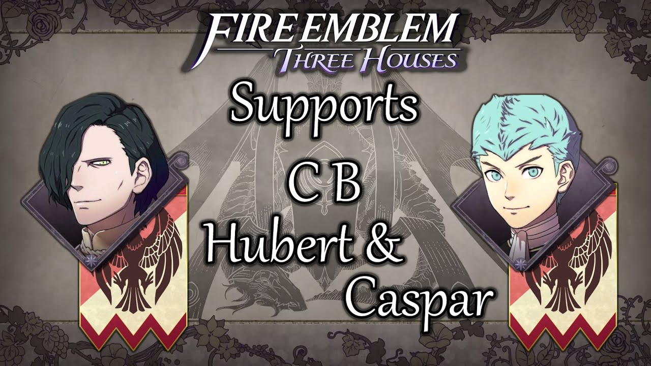 Fire Emblem: Three Houses: Hubert & Caspar - Support Conversations